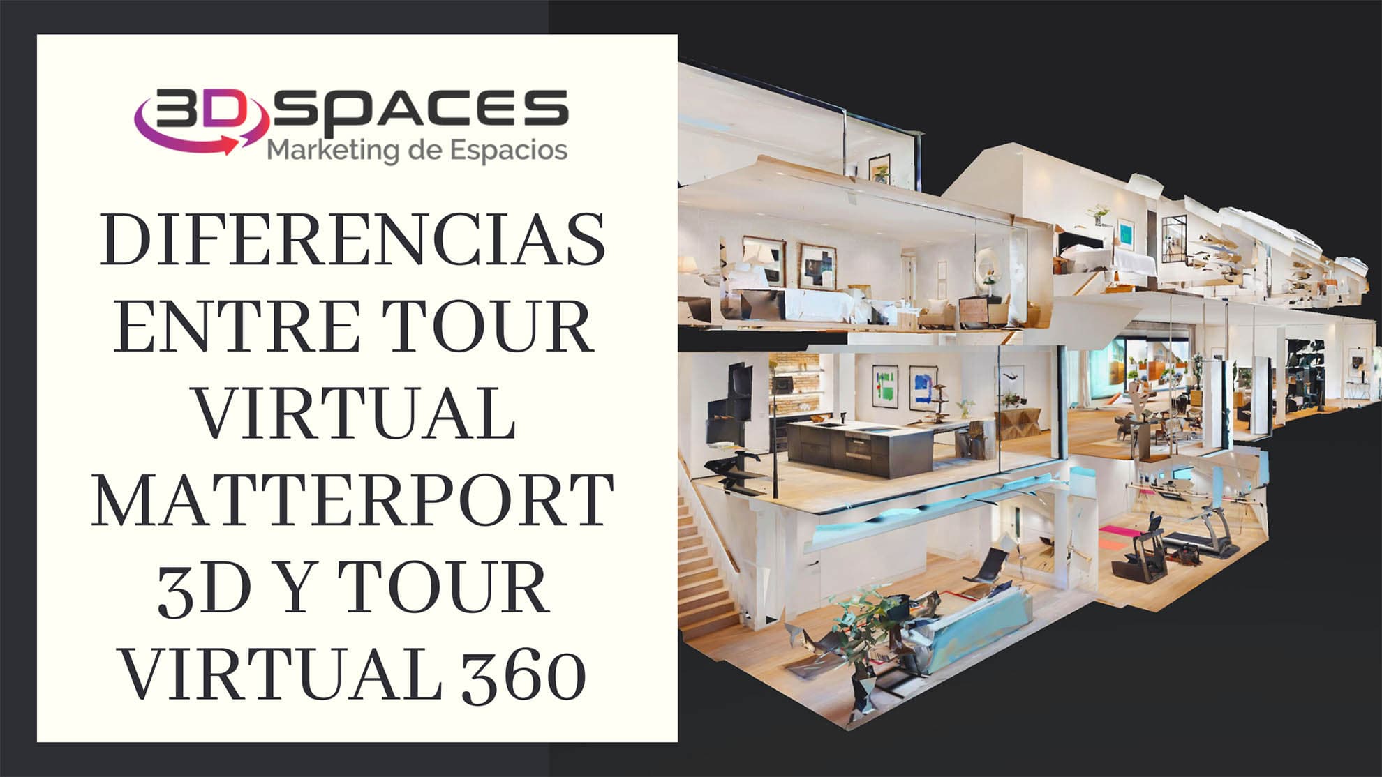 Diferencias entre tour virtual Matterport 3D y tour virtual 360