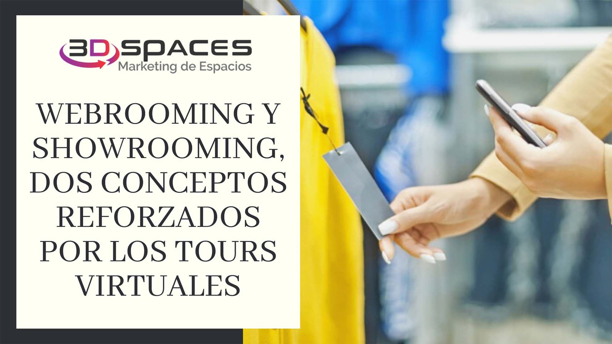Webrooming y showrooming, dos conceptos reforzados por los tours virtuales